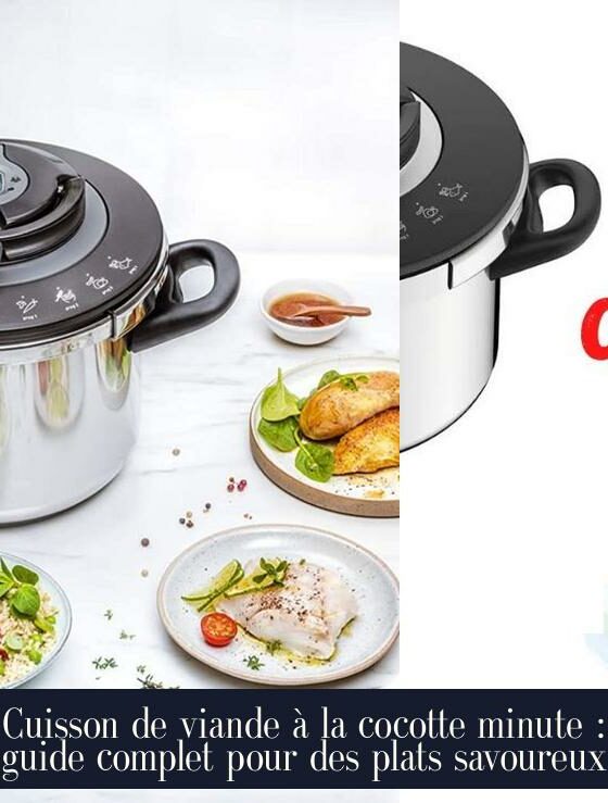 Cuisson de viande à la cocotte minute : guide complet pour des plats savoureux