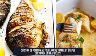 Cuisson de poisson au four : guide simple et étapes clés pour un plat réussi