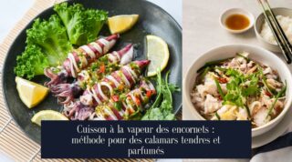 Cuisson à la vapeur des encornets : méthode pour des calamars tendres et parfumés