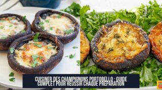 Cuisiner des champignons portobello : guide complet pour réussir chaque préparation
