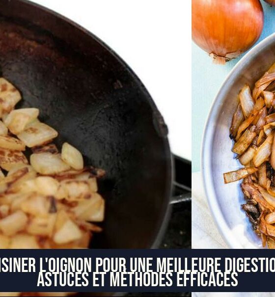 Cuisiner l'oignon pour une meilleure digestion : astuces et méthodes efficaces
