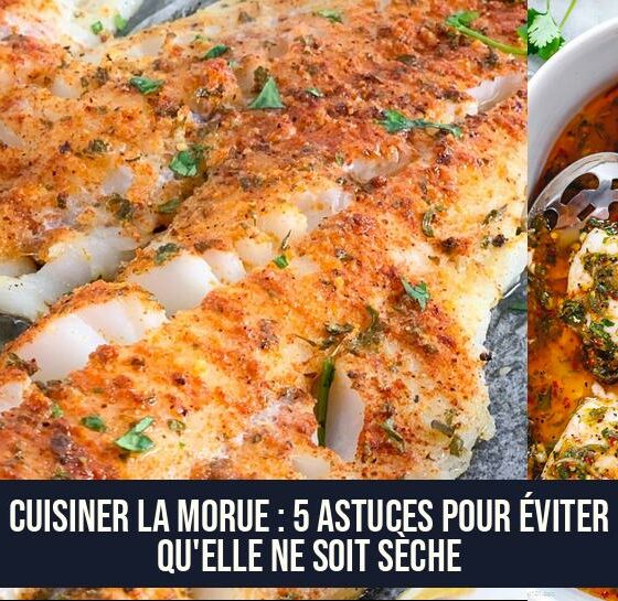 Cuisiner la morue : 5 astuces pour éviter qu'elle ne soit sèche