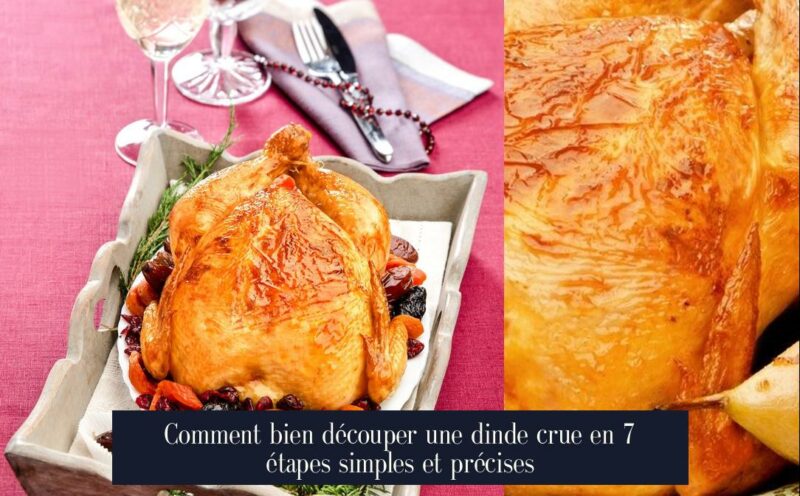 Comment bien découper une dinde crue en 7 étapes simples et précises