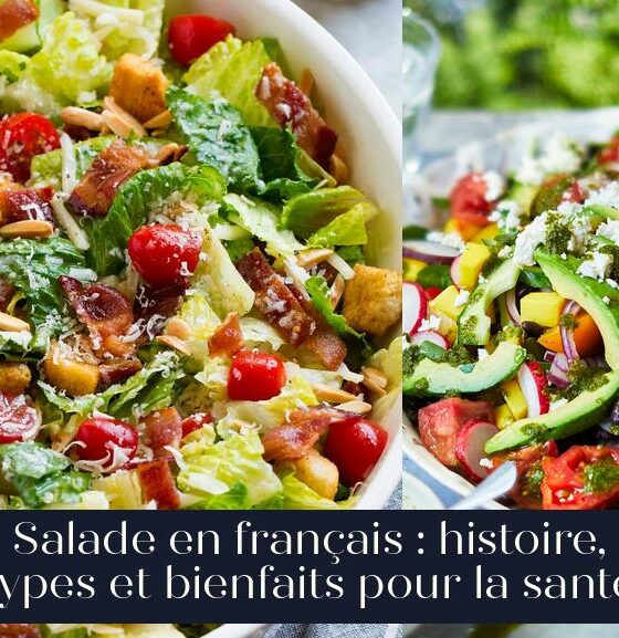 Salade en français : histoire, types et bienfaits pour la santé