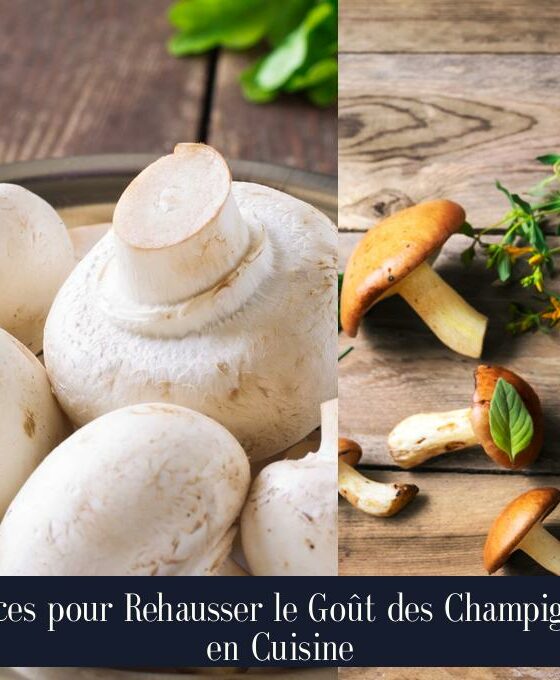 Astuces pour Rehausser le Goût des Champignons en Cuisine
