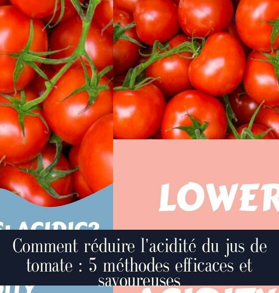 Comment réduire l'acidité du jus de tomate : 5 méthodes efficaces et savoureuses