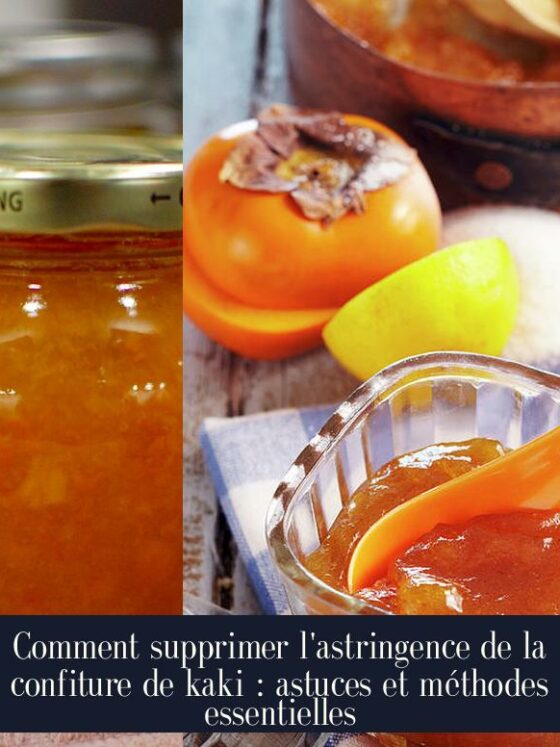 Comment supprimer l'astringence de la confiture de kaki : astuces et méthodes essentielles