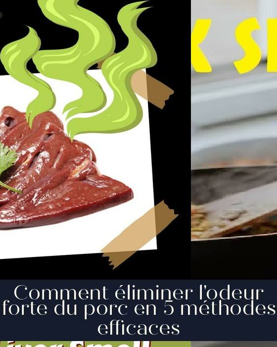 Comment éliminer l'odeur forte du porc en 5 méthodes efficaces