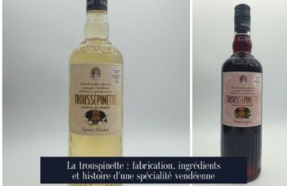 La trouspinette : fabrication, ingrédients et histoire d'une spécialité vendéenne