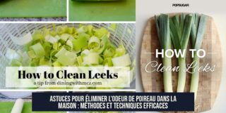 Astuces pour Éliminer l'Odeur de Poireau dans la Maison : Méthodes et Techniques Efficaces