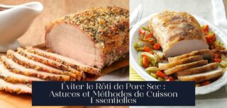 Éviter le Rôti de Porc Sec : Astuces et Méthodes de Cuisson Essentielles