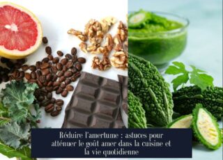 Réduire l'amertume : astuces pour atténuer le goût amer dans la cuisine et la vie quotidienne