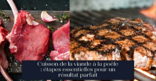 Cuisson de la viande à la poêle : étapes essentielles pour un résultat parfait