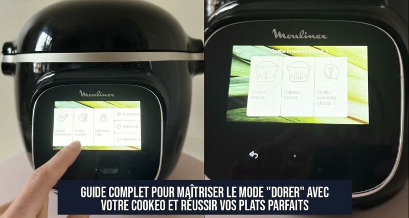 Guide complet pour maîtriser le mode "Dorer" avec votre Cookeo et réussir vos plats parfaits