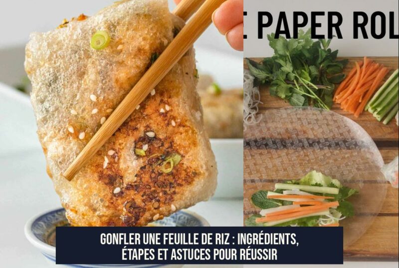 Gonfler une feuille de riz : Ingrédients, étapes et astuces pour réussir
