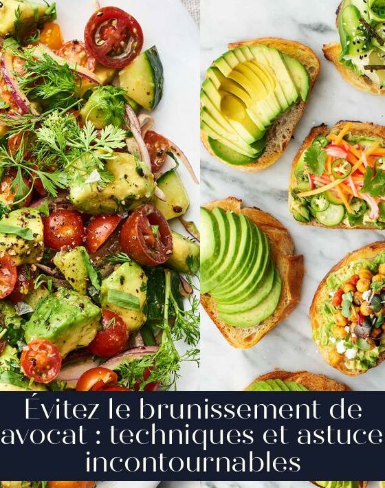 Évitez le brunissement de l'avocat : techniques et astuces incontournables