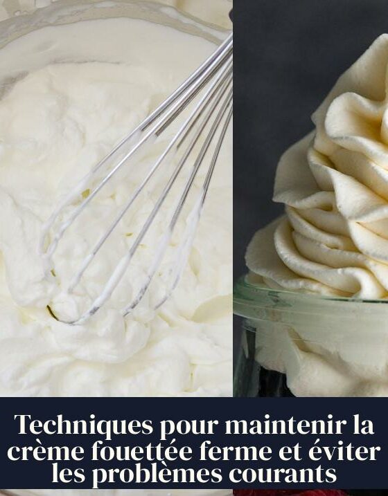 Techniques pour maintenir la crème fouettée ferme et éviter les problèmes courants