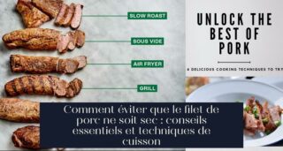 Comment éviter que le filet de porc ne soit sec : conseils essentiels et techniques de cuisson