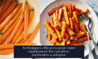 Techniques efficaces pour cuire rapidement les carottes : méthodes à adopter