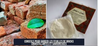 Conseils pour garder les feuilles de bricks croustillantes et savoureuses