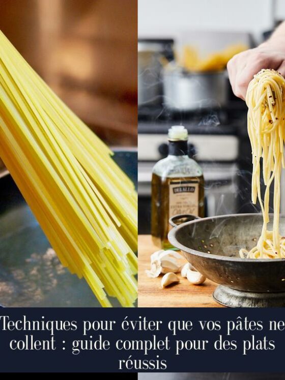 Techniques pour éviter que vos pâtes ne collent : guide complet pour des plats réussis
