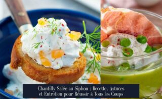 Chantilly Salée au Siphon : Recette, Astuces et Entretien pour Réussir à Tous les Coups