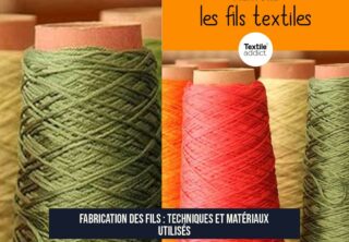 Fabrication des fils : techniques et matériaux utilisés