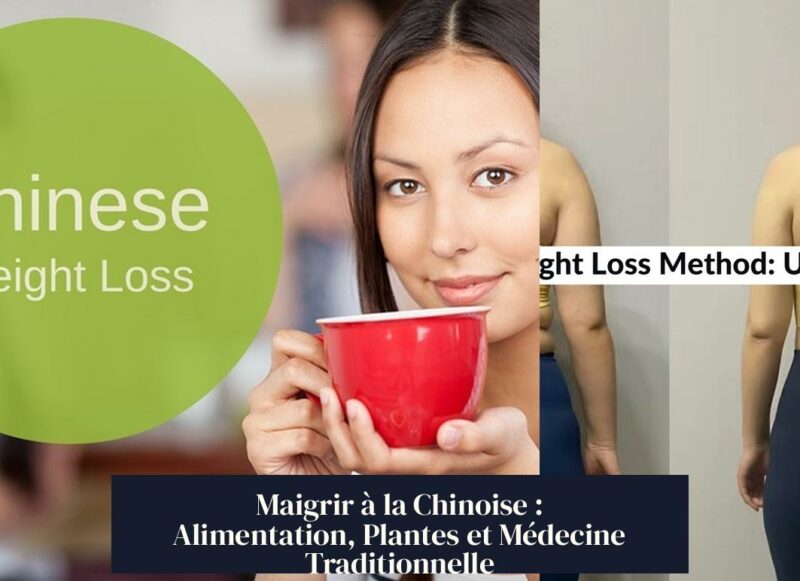 Maigrir à la Chinoise : Alimentation, Plantes et Médecine Traditionnelle