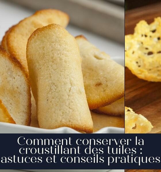 Comment conserver la croustillant des tuiles : astuces et conseils pratiques