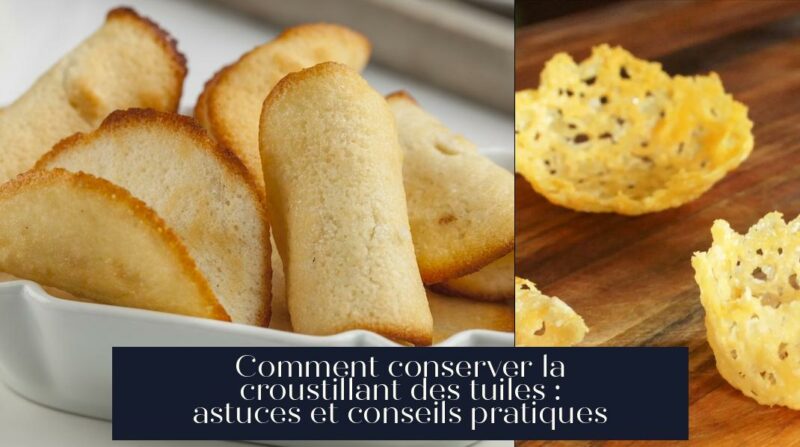 Comment conserver la croustillant des tuiles : astuces et conseils pratiques