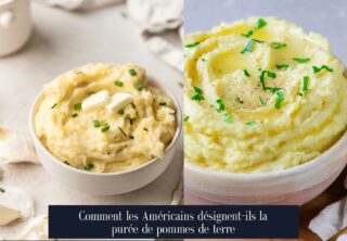 Comment les Américains désignent-ils la purée de pommes de terre