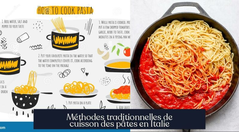 Méthodes traditionnelles de cuisson des pâtes en Italie