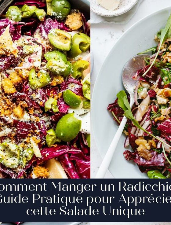 Comment Manger un Radicchio : Guide Pratique pour Apprécier cette Salade Unique