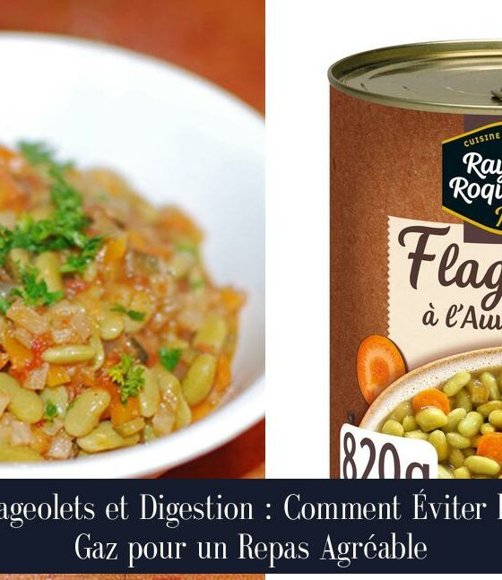 Flageolets et Digestion : Comment Éviter les Gaz pour un Repas Agréable