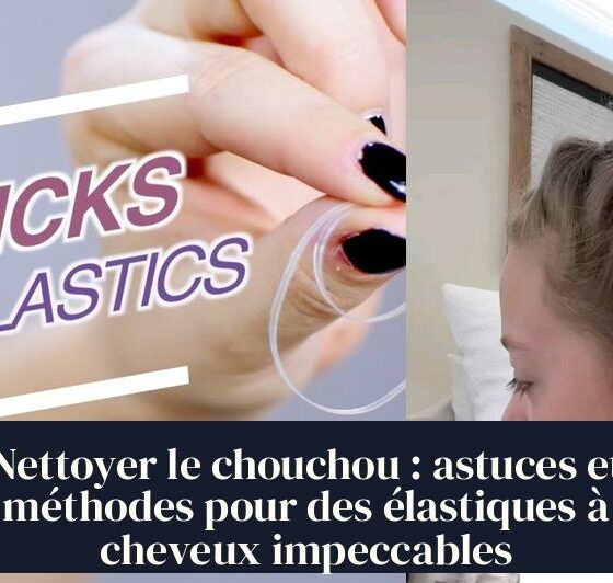 Nettoyer le chouchou : astuces et méthodes pour des élastiques à cheveux impeccables