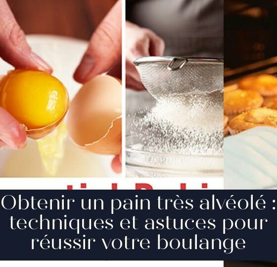 Obtenir un pain très alvéolé : techniques et astuces pour réussir votre boulange