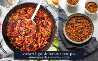 Améliorer le goût des haricots : techniques, assaisonnements et recettes simples