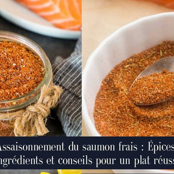Assaisonnement du saumon frais : Épices, ingrédients et conseils pour un plat réussi