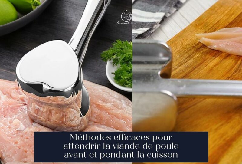 Méthodes efficaces pour attendrir la viande de poule avant et pendant la cuisson