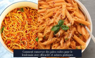 Comment conserver des pâtes cuites pour le lendemain avec efficacité et astuces pratiques