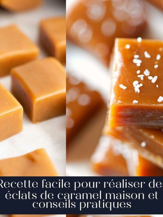 Recette facile pour réaliser des éclats de caramel maison et conseils pratiques
