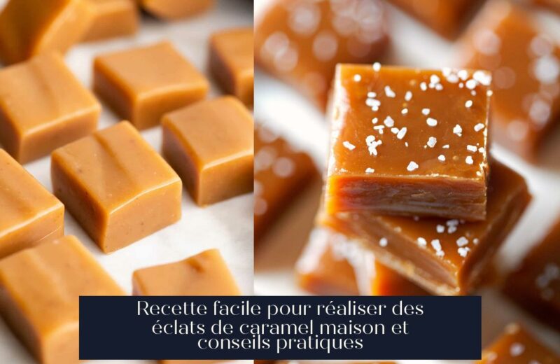 Recette facile pour réaliser des éclats de caramel maison et conseils pratiques