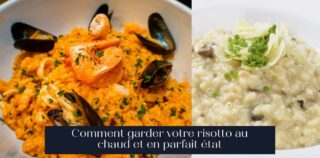 Comment garder votre risotto au chaud et en parfait état