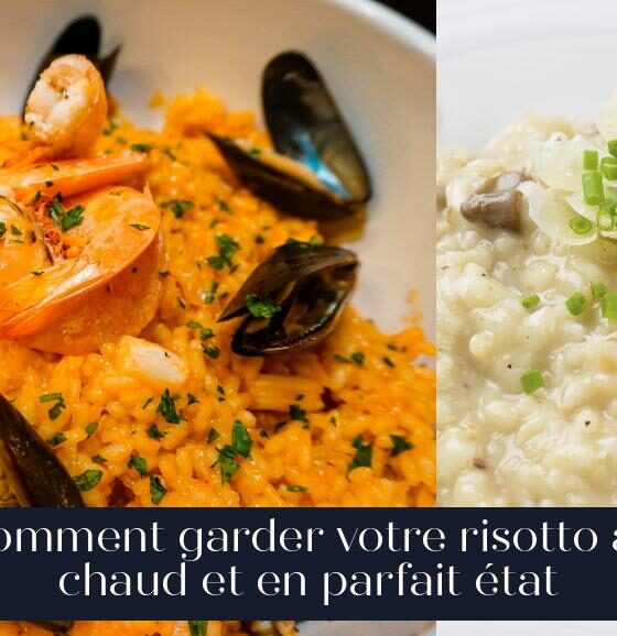 Comment garder votre risotto au chaud et en parfait état