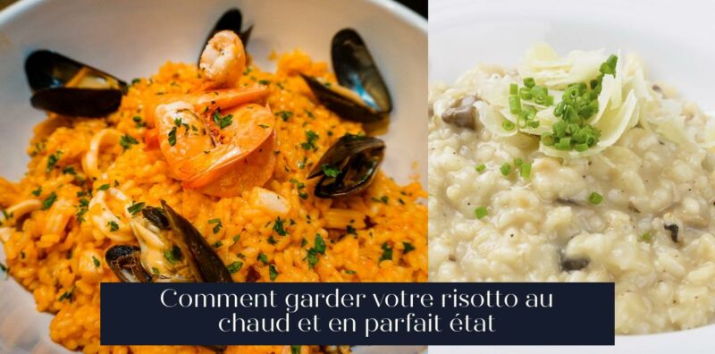 Comment garder votre risotto au chaud et en parfait état