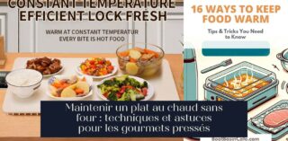Maintenir un plat au chaud sans four : techniques et astuces pour les gourmets pressés