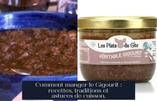 Comment manger le Gigourit : recettes, traditions et astuces de cuisson.