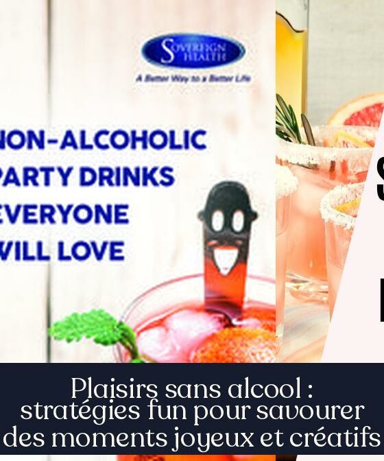 Plaisirs sans alcool : stratégies fun pour savourer des moments joyeux et créatifs
