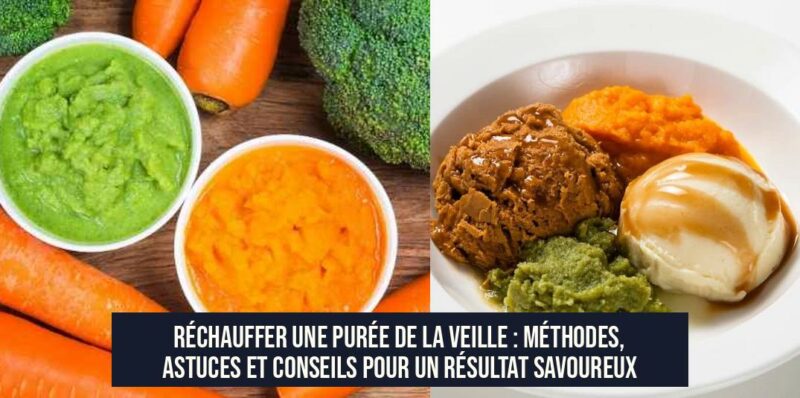 Réchauffer une purée de la veille : Méthodes, astuces et conseils pour un résultat savoureux