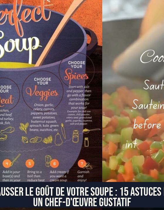 Rehausser le goût de votre soupe : 15 astuces pour un chef-d'œuvre gustatif
